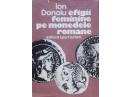 Efigii feminine pe monedele romane, Ion Donoiu, 1983